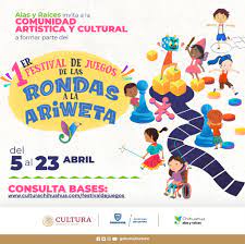 Convocan a comunidad artística a integrarse al Primer Festival de Juegos “De las Rondas a la Ariweta”